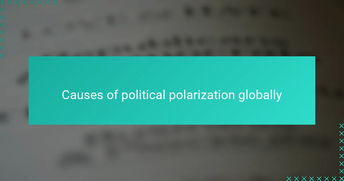 Causes of political polarization globally