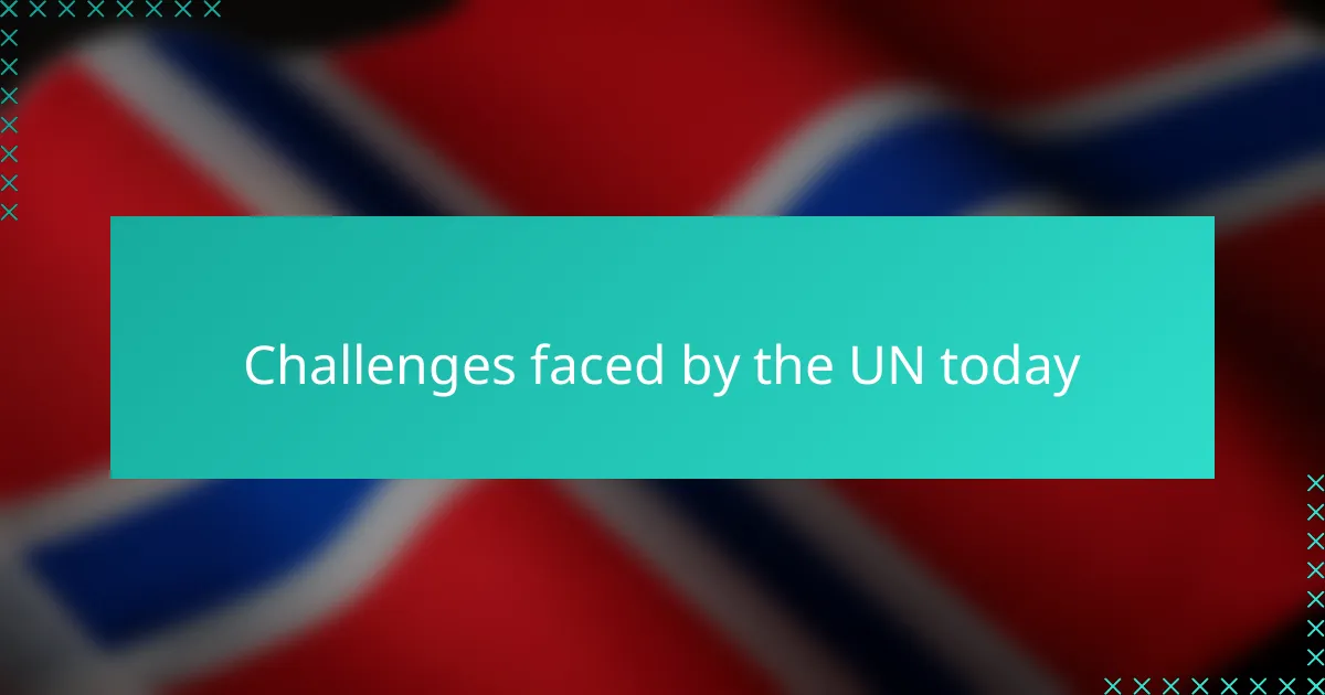 Challenges faced by the UN today