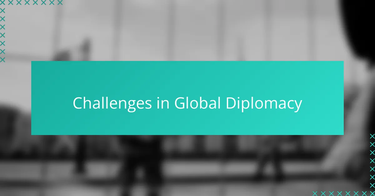 Challenges in Global Diplomacy