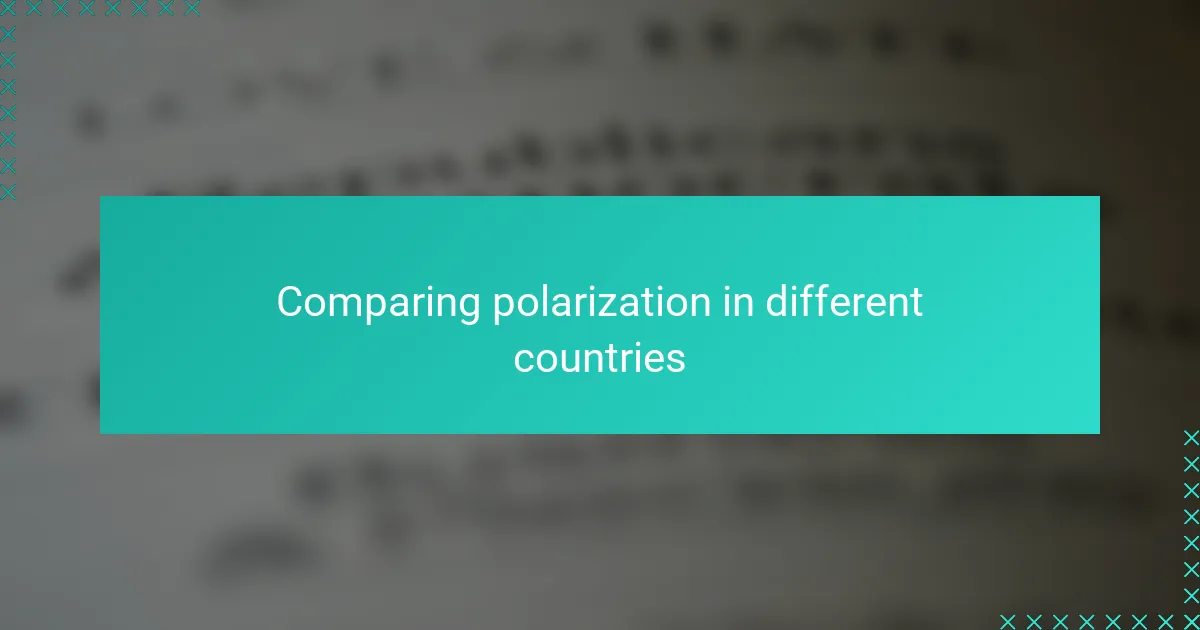 Comparing polarization in different countries