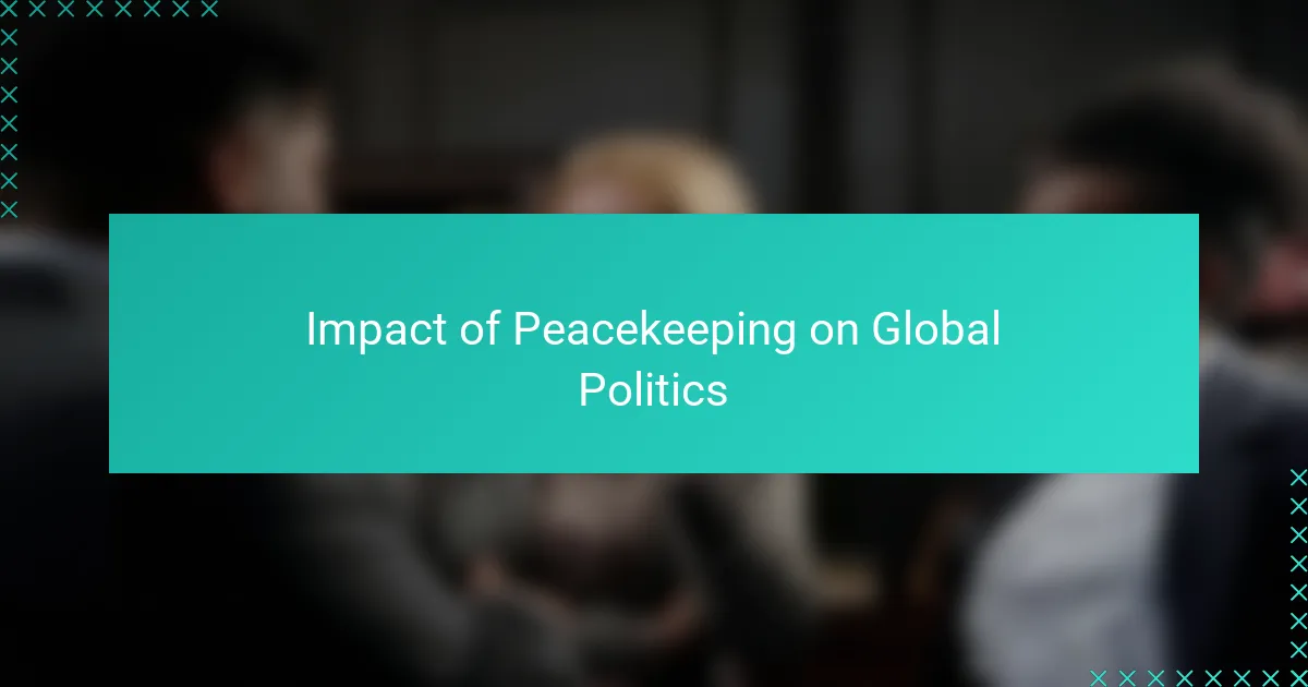Impact of Peacekeeping on Global Politics