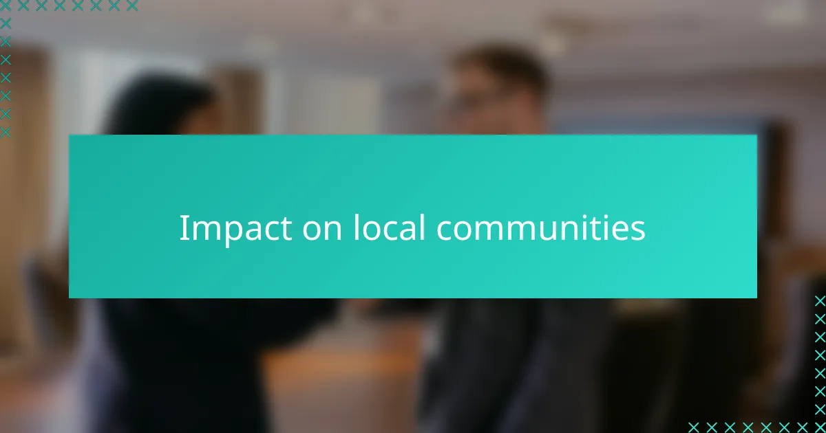 Impact on local communities