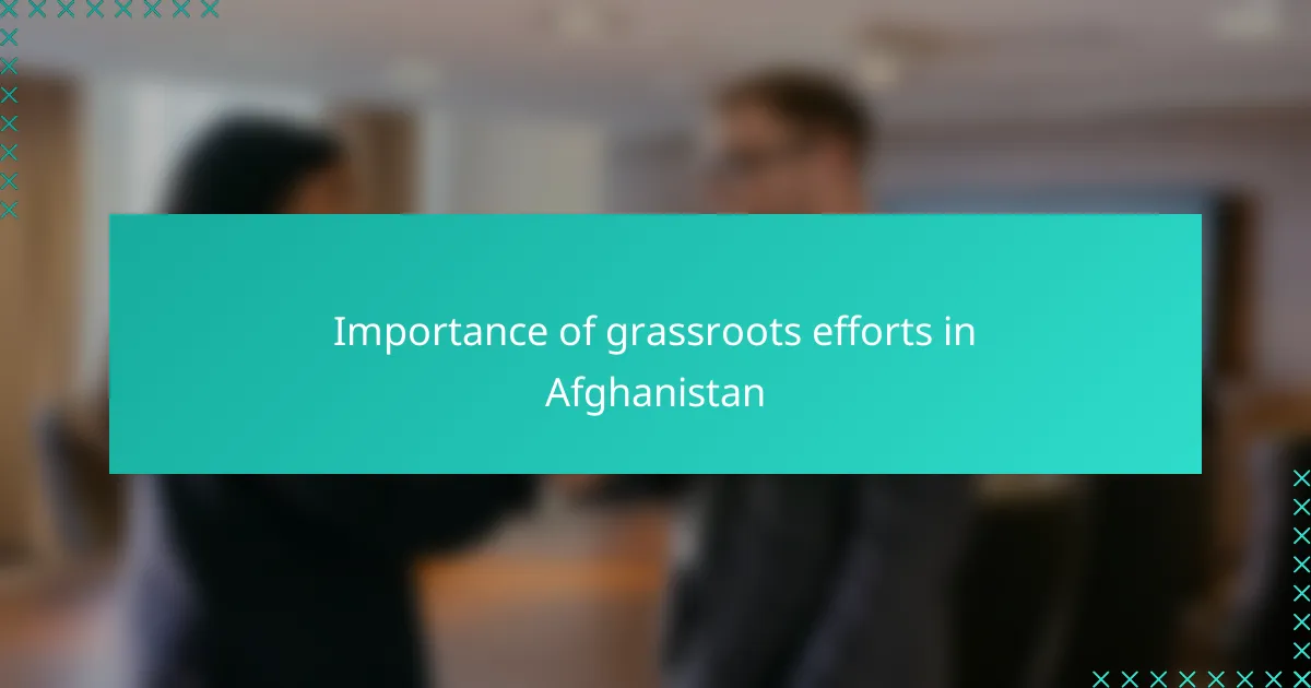 Importance of grassroots efforts in Afghanistan