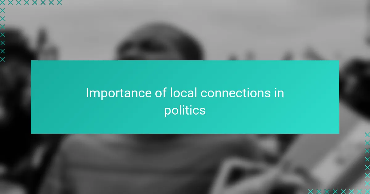 Importance of local connections in politics