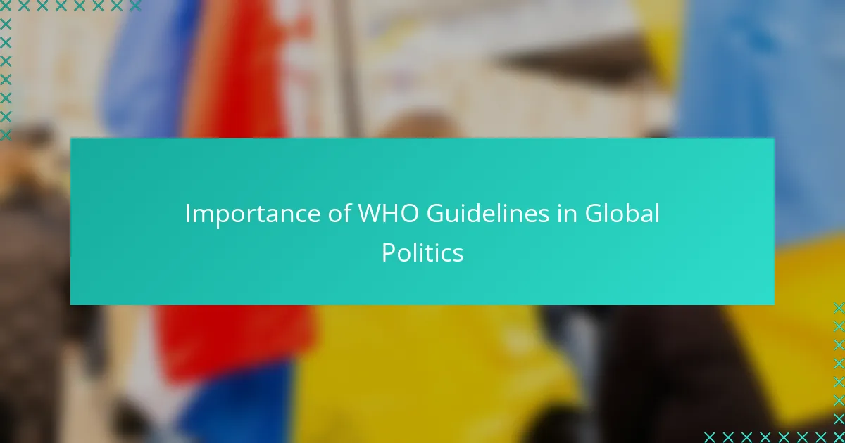 Importance of WHO Guidelines in Global Politics