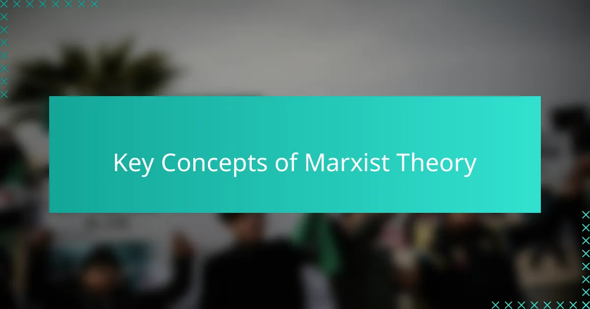 Key Concepts of Marxist Theory