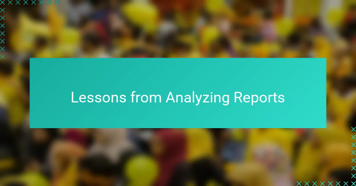 Lessons from Analyzing Reports