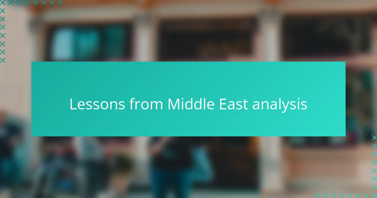 Lessons from Middle East analysis