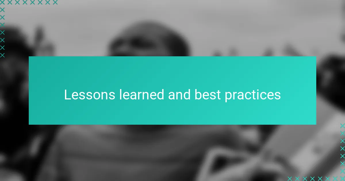 Lessons learned and best practices