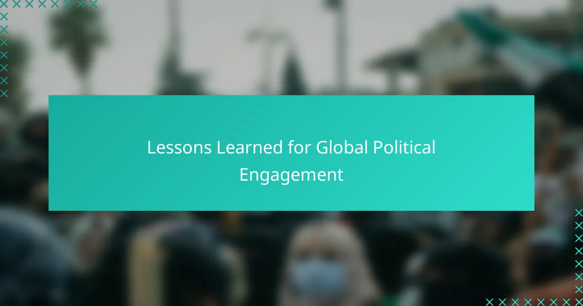 Lessons Learned for Global Political Engagement