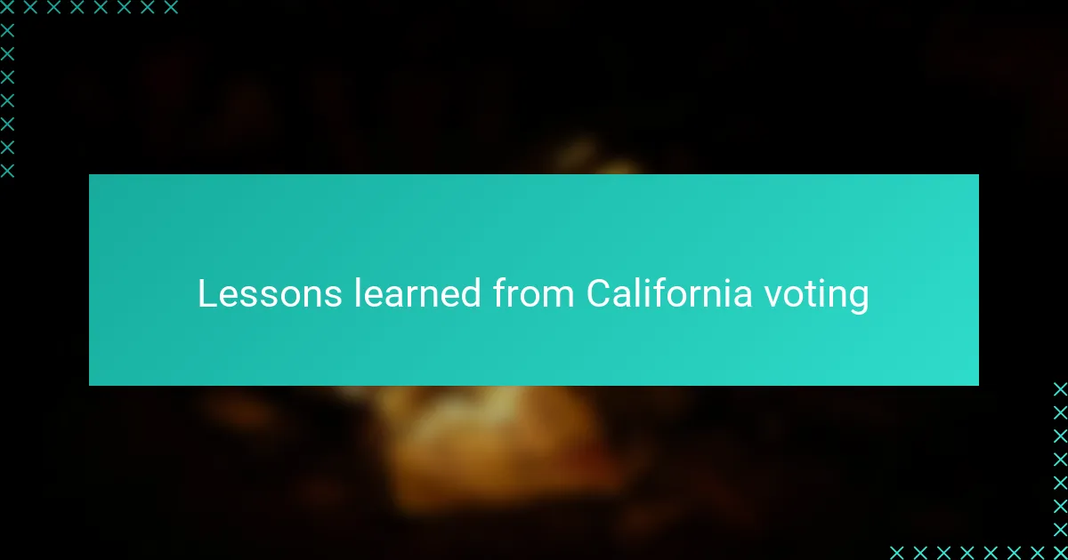 Lessons learned from California voting