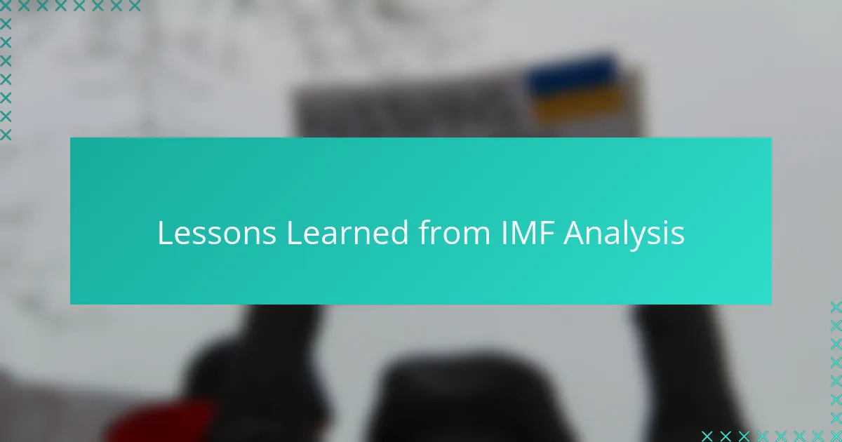 Lessons Learned from IMF Analysis