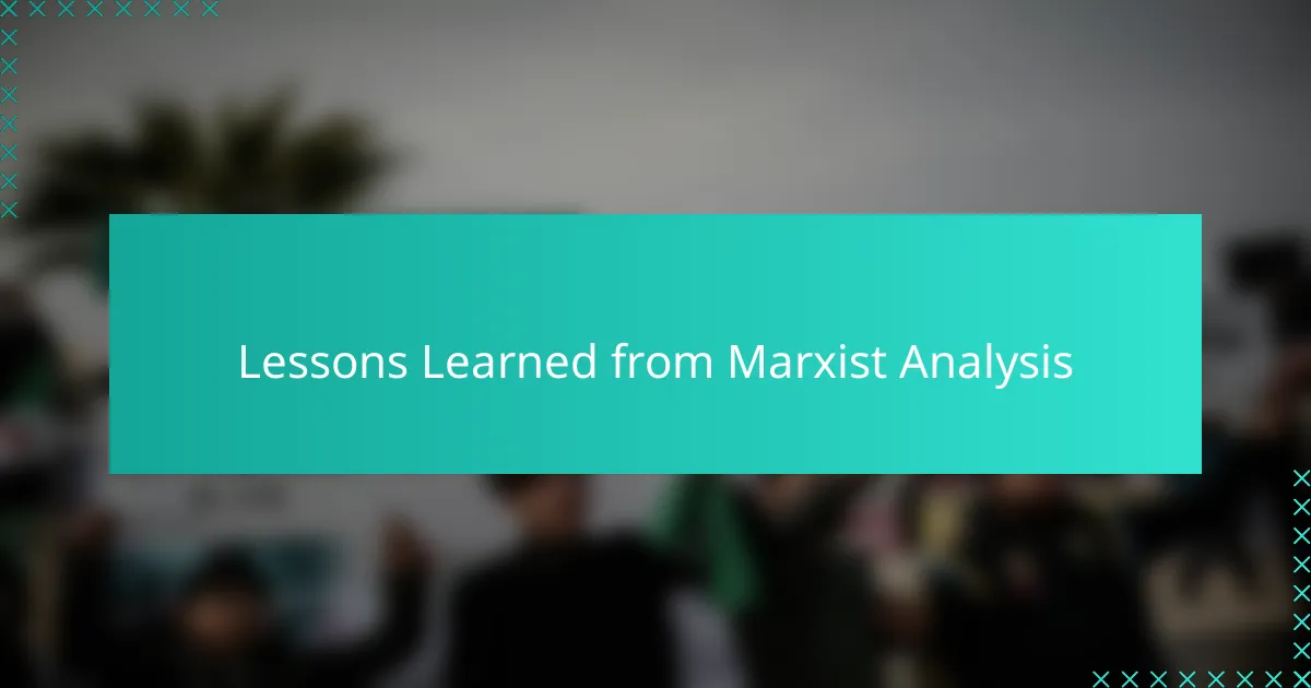 Lessons Learned from Marxist Analysis