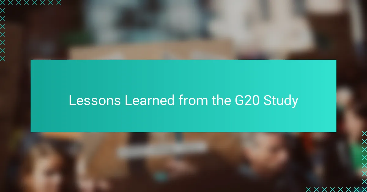 Lessons Learned from the G20 Study