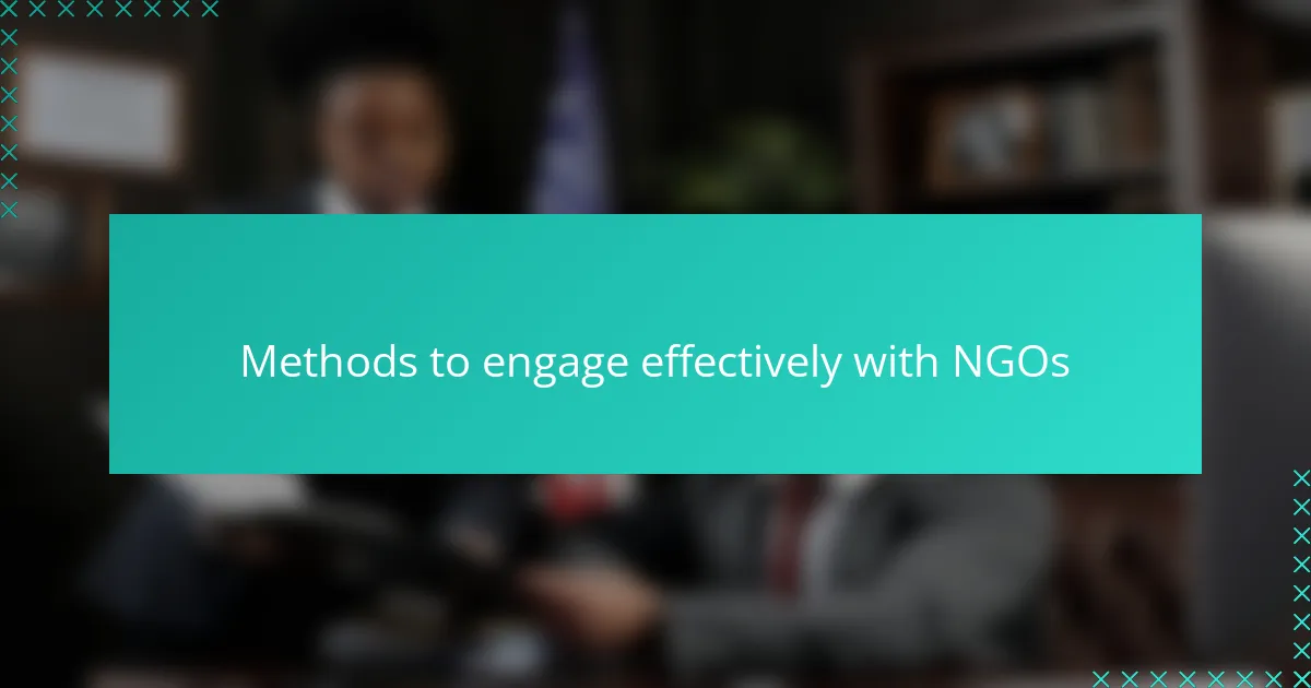 Methods to engage effectively with NGOs