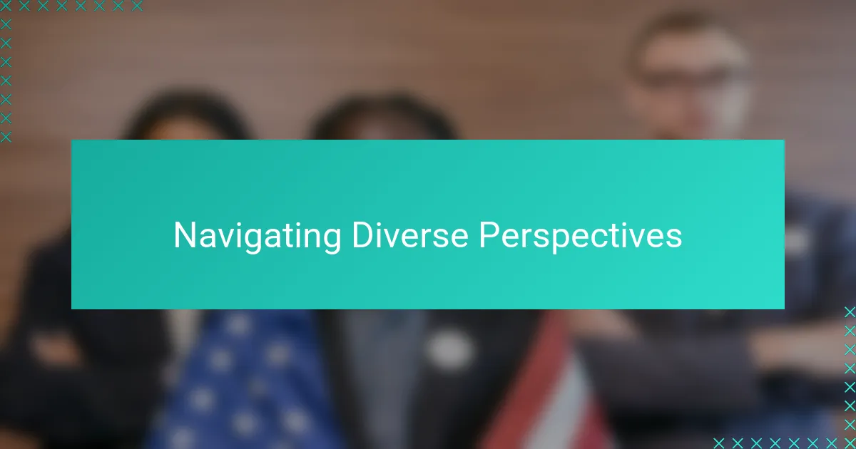 Navigating Diverse Perspectives
