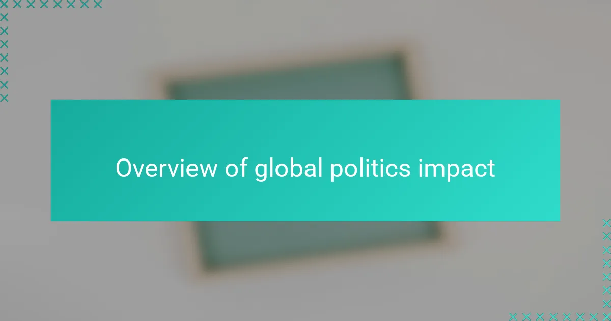 Overview of global politics impact