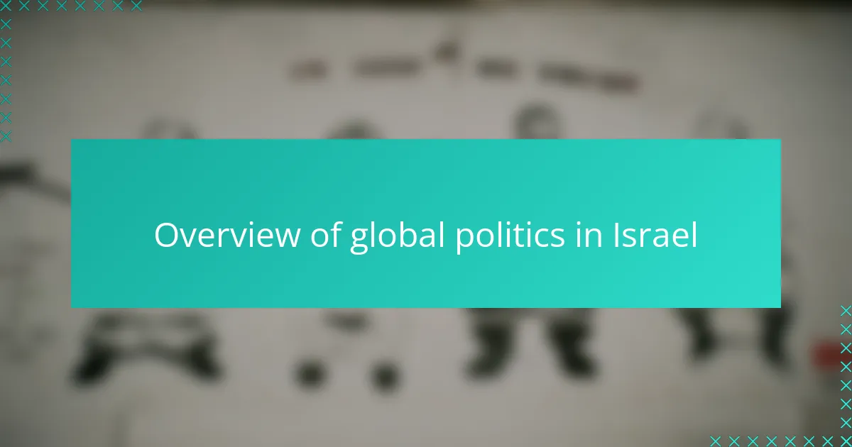 Overview of global politics in Israel