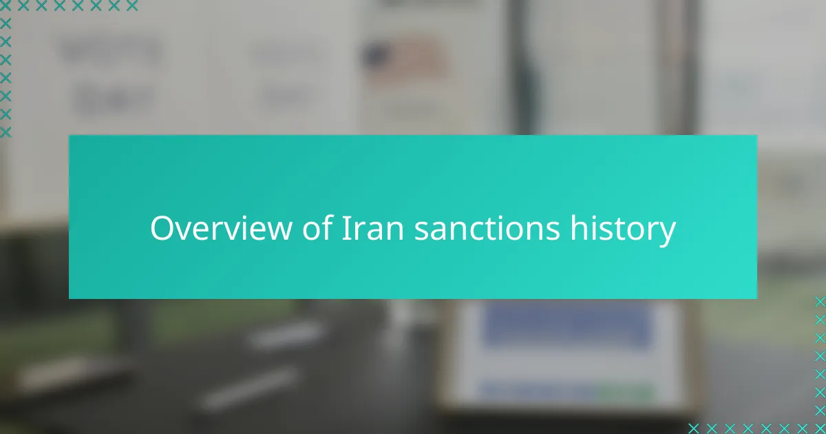 Overview of Iran sanctions history