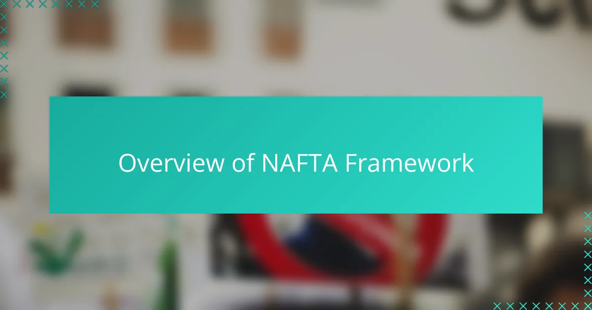Overview of NAFTA Framework
