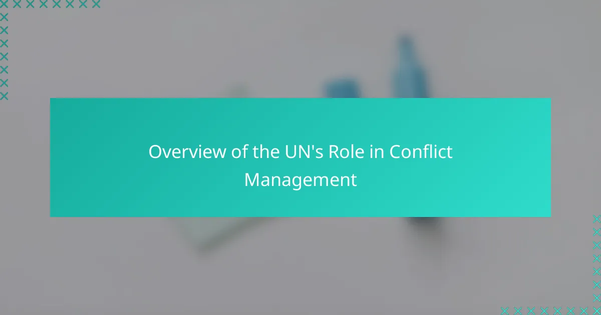 Overview of the UN's Role in Conflict Management