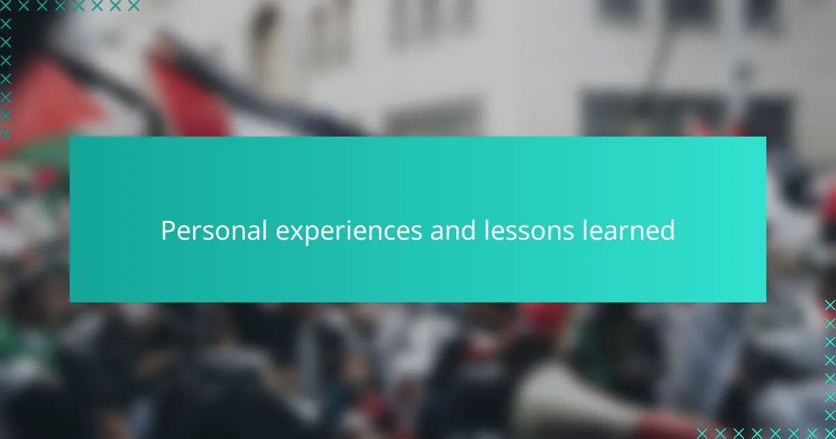 Personal experiences and lessons learned