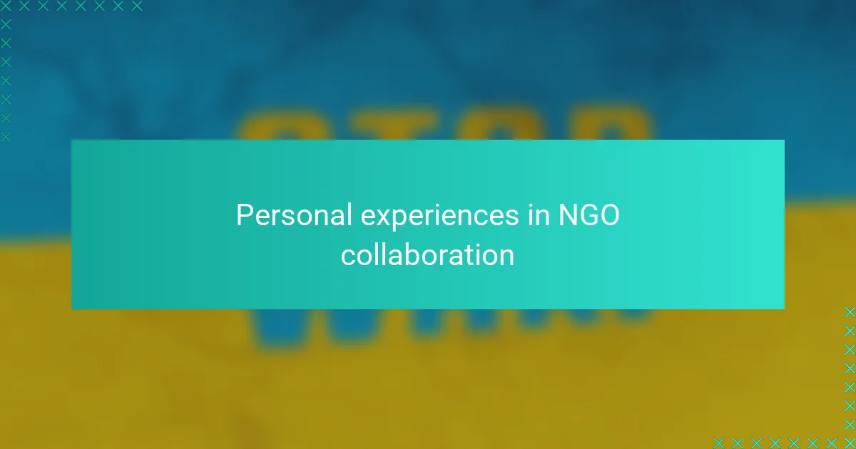 Personal experiences in NGO collaboration
