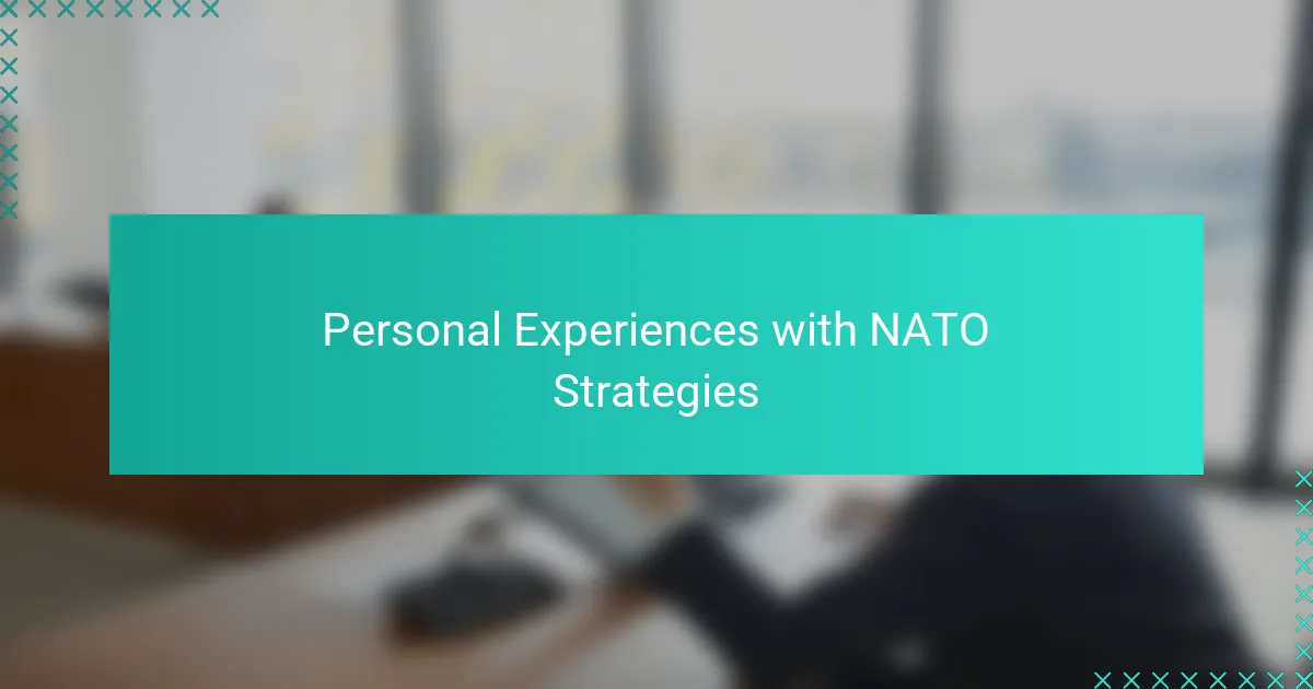 Personal Experiences with NATO Strategies