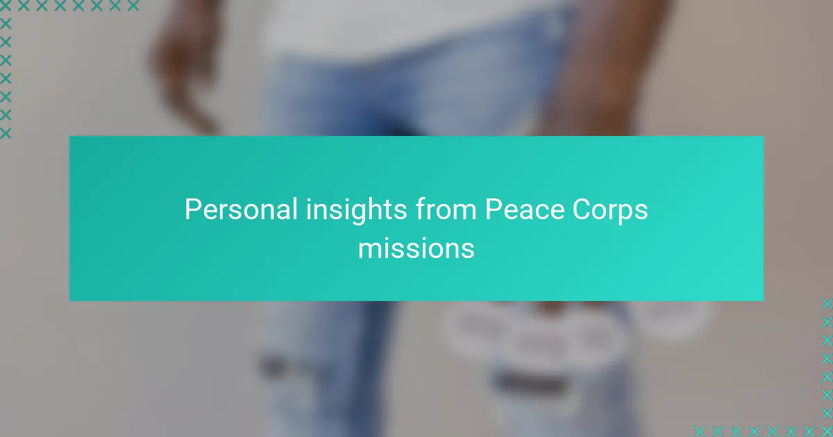 Personal insights from Peace Corps missions