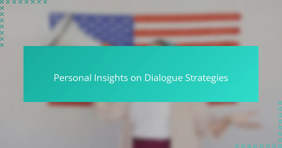 Personal Insights on Dialogue Strategies
