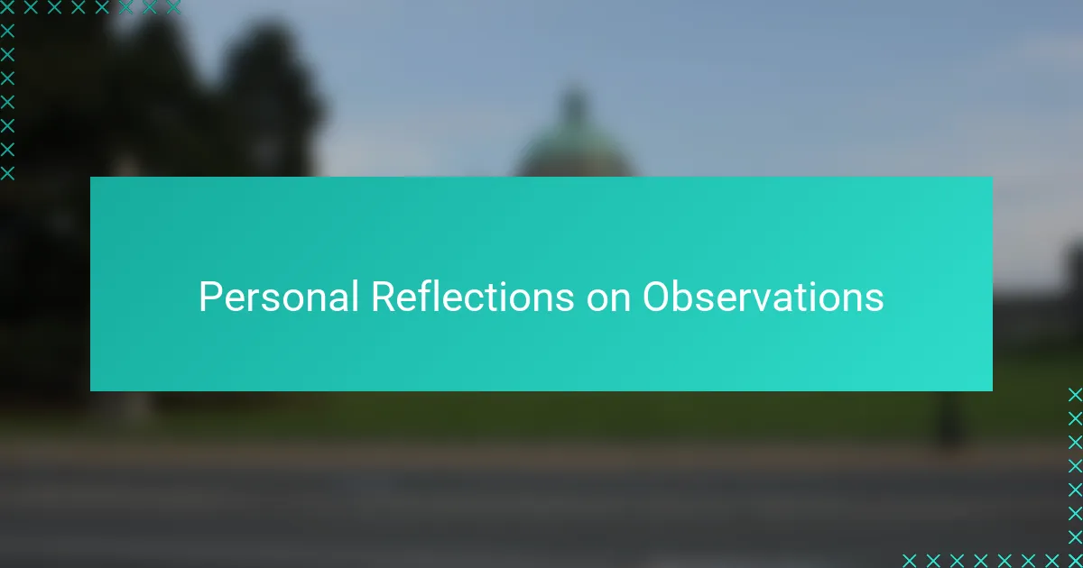 Personal Reflections on Observations