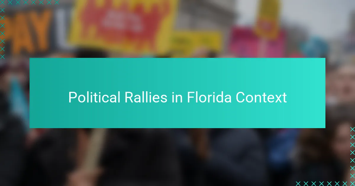 Political Rallies in Florida Context
