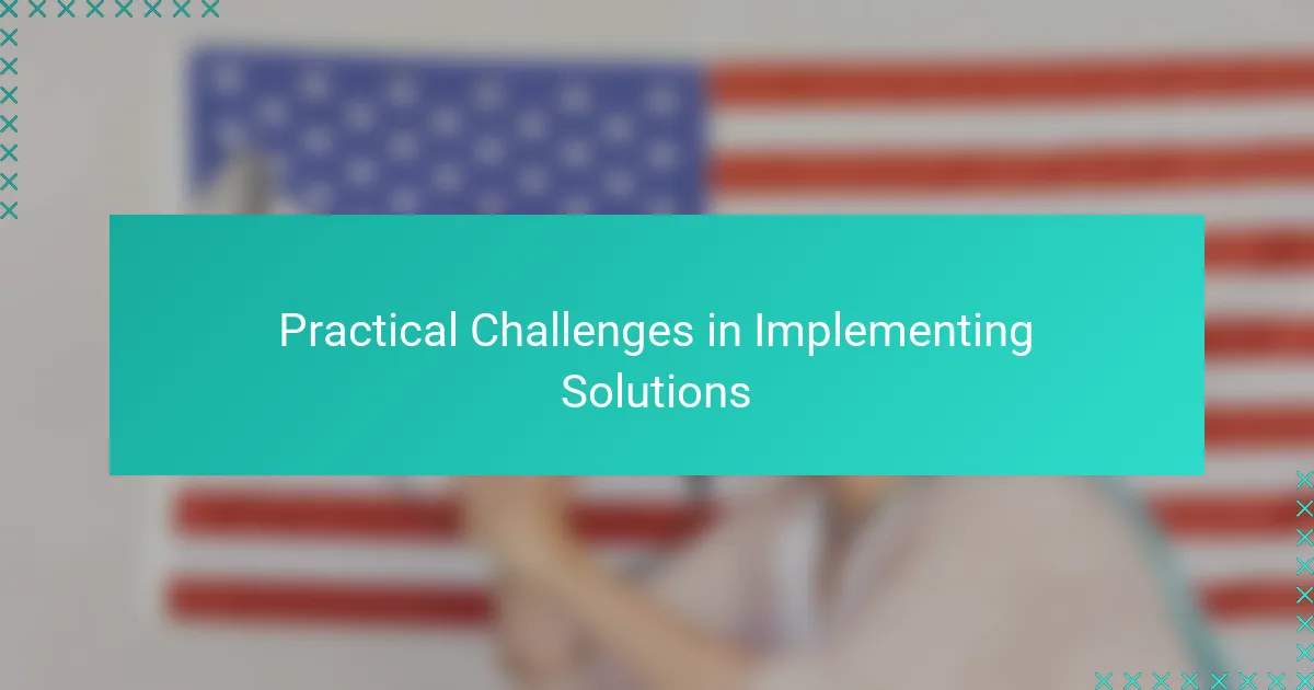 Practical Challenges in Implementing Solutions