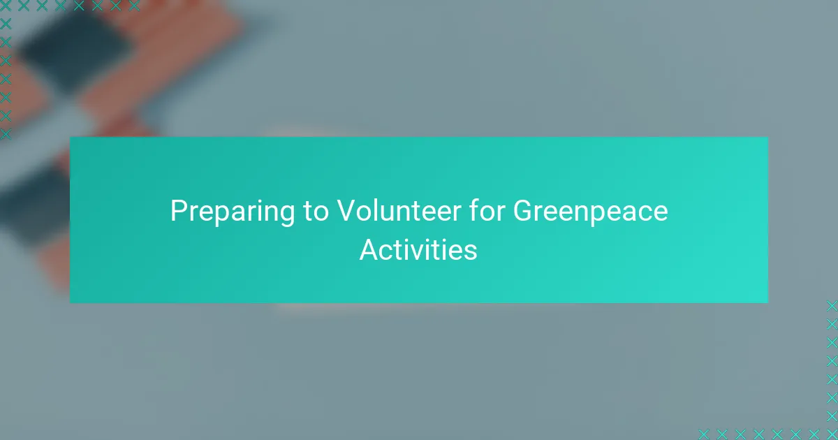 Preparing to Volunteer for Greenpeace Activities
