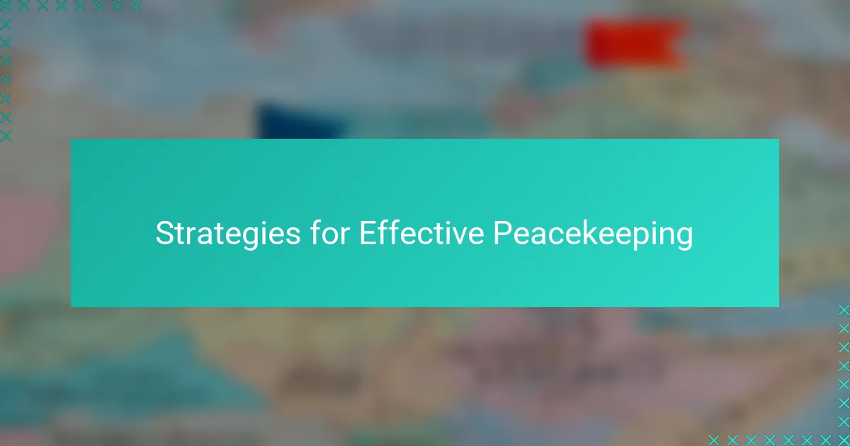 Strategies for Effective Peacekeeping