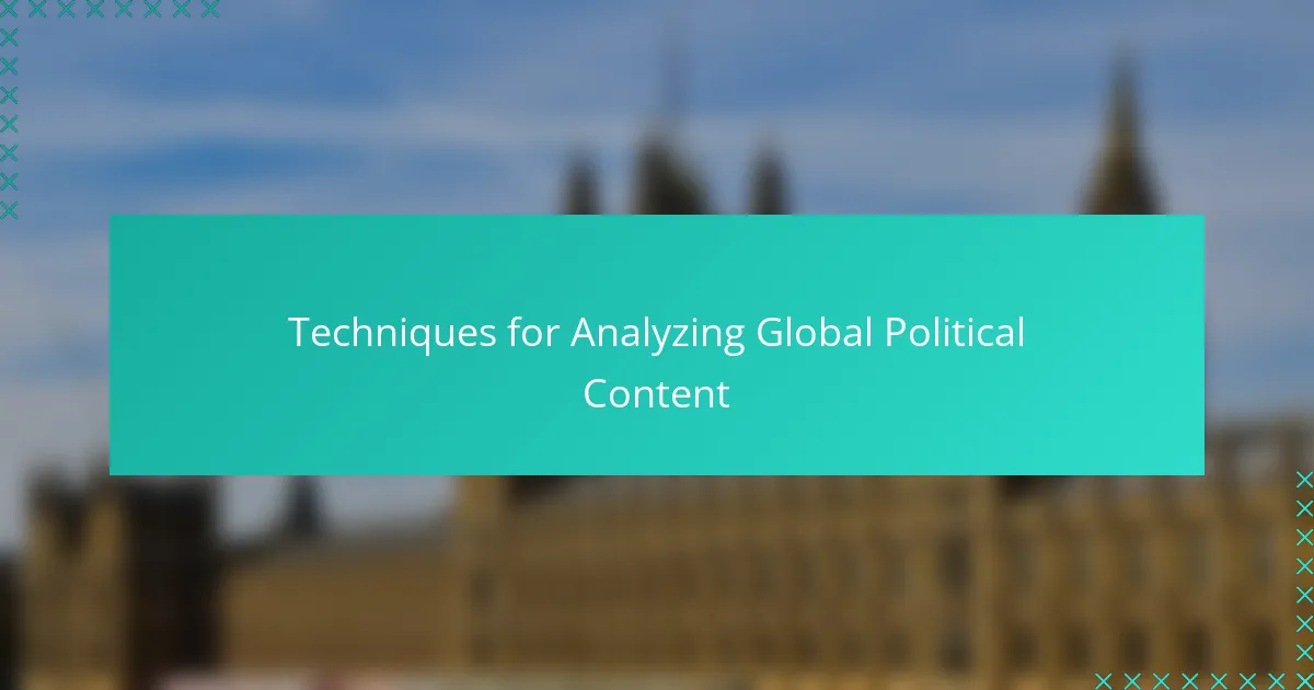 Techniques for Analyzing Global Political Content