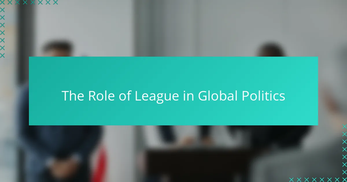 The Role of League in Global Politics