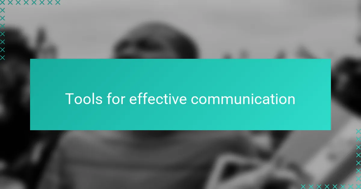 Tools for effective communication