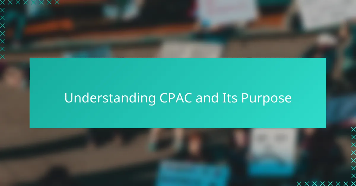 Understanding CPAC and Its Purpose