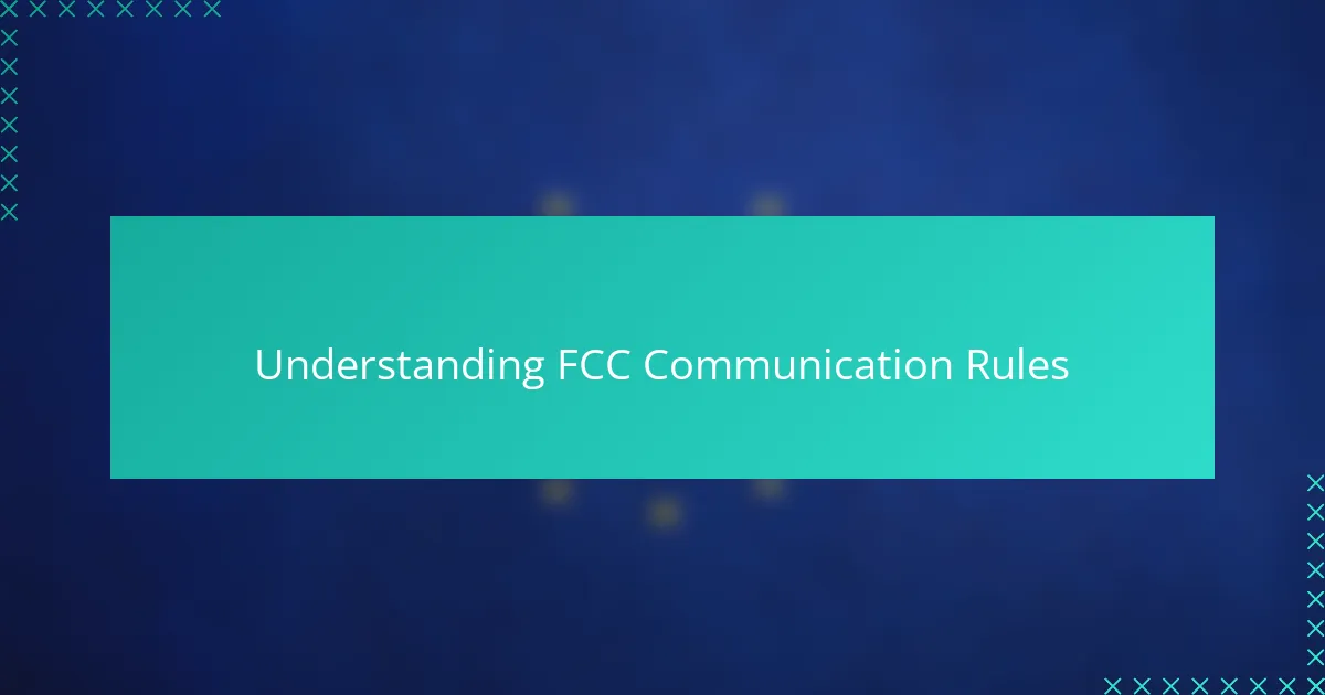 Understanding FCC Communication Rules