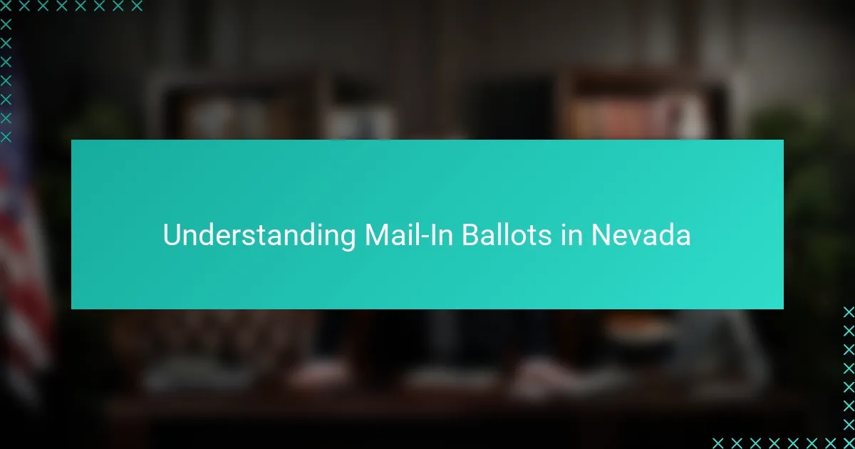 Understanding Mail-In Ballots in Nevada