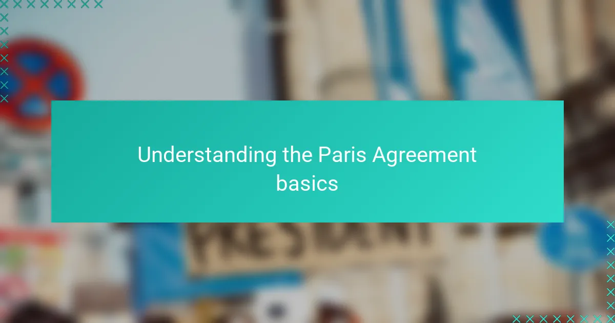 Understanding the Paris Agreement basics